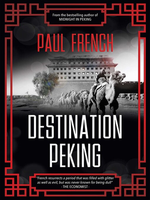 Title details for Destination Peking by Paul French - Available